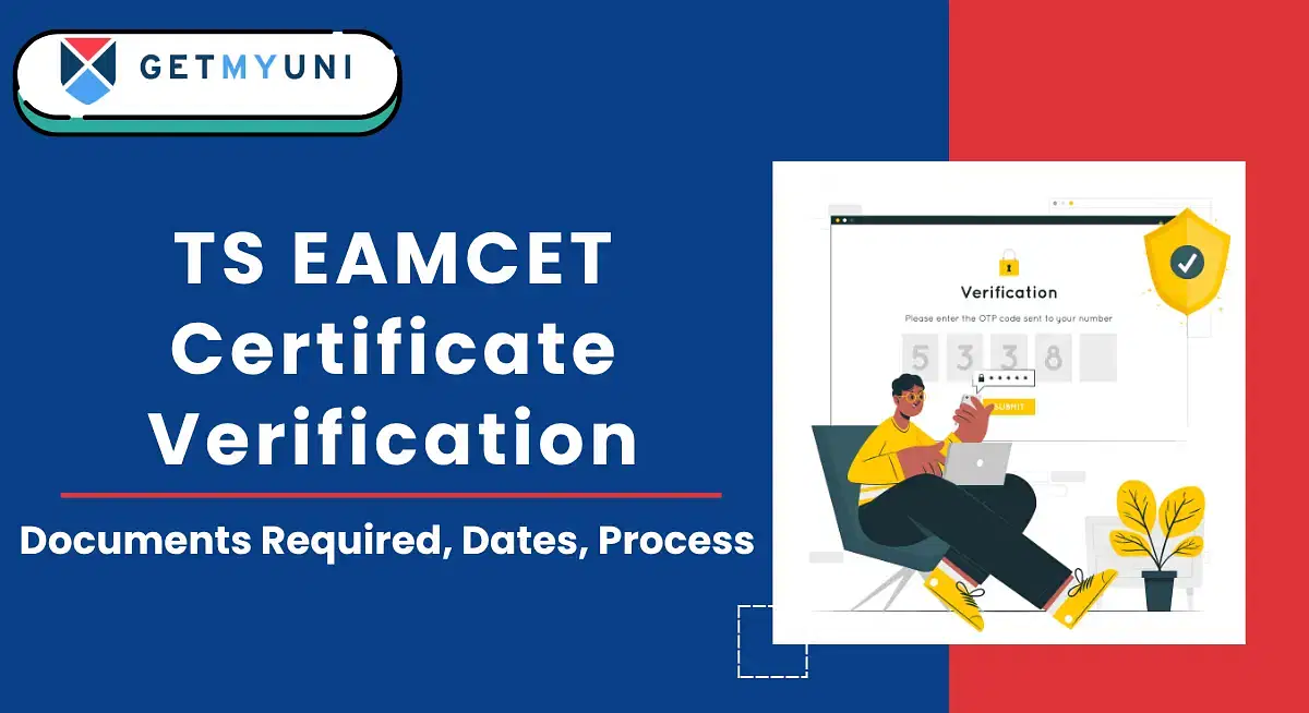 TS EAMCET Certificate Verification 2025: Documents Required, Dates, Process