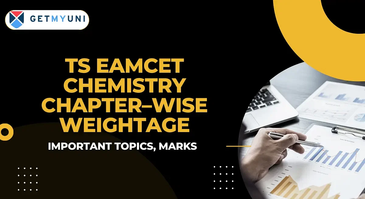 TS EAMCET Chemistry Chapter–wise Weightage 2025: Important Topics, Marks