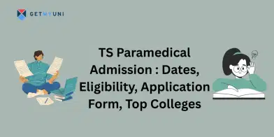 TS Paramedical Admission 2025: Dates, Eligibility, Application Form, Top Colleges