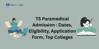 TS Paramedical Admission 2025: Dates, Eligibility, Application Form, Top Colleges