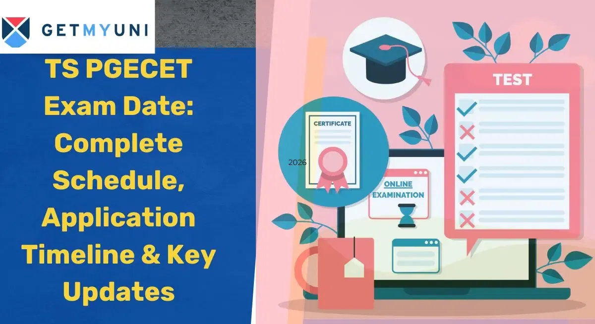 TS PGECET Exam Date: Complete Schedule, Application Timeline & Key Updates
