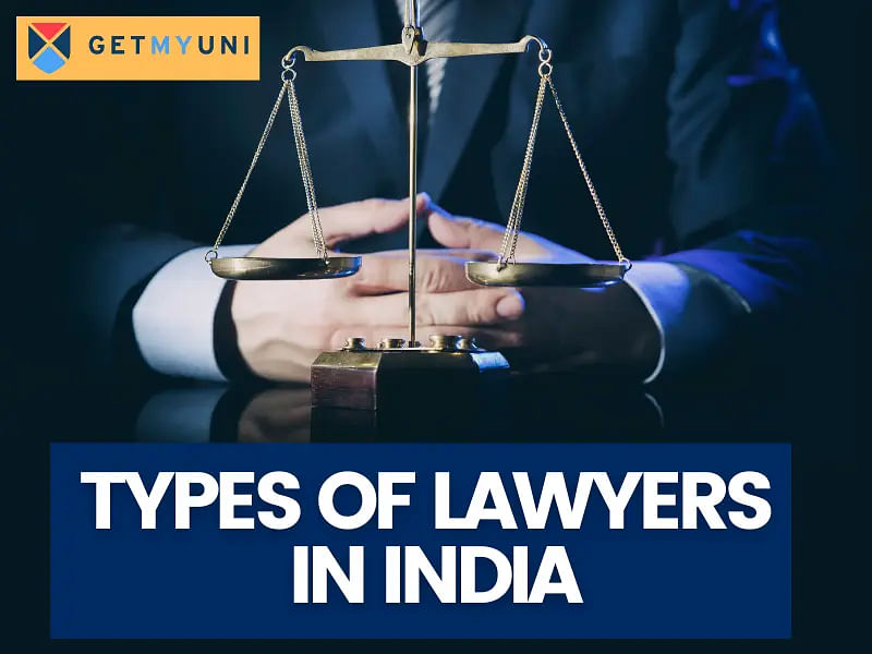 Types of Lawyers in India - Job Roles, Salary, Scope & More