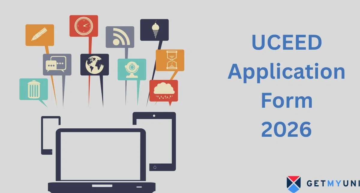 UCEED Application Form 2026: Registration (Ongoing), Fees, Documents Required