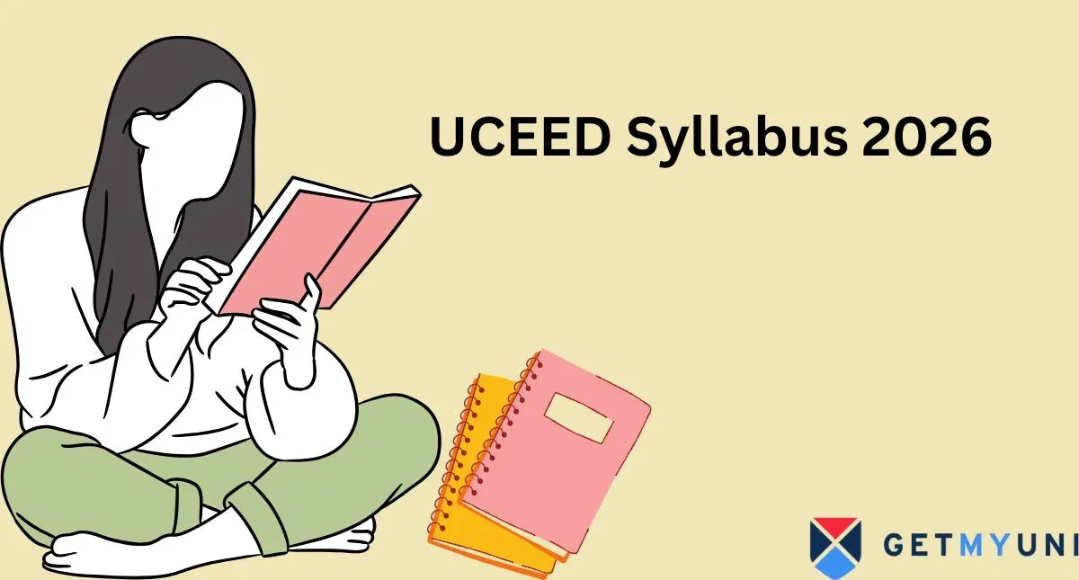 UCEED Syllabus 2026: Section-wise Topics, Important Sections, Weightage