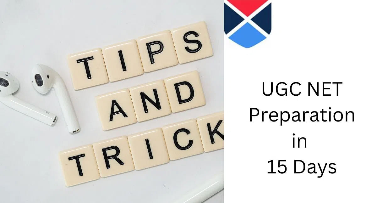 UGC NET Preparation in 15 Days - Best Strategy & Tips