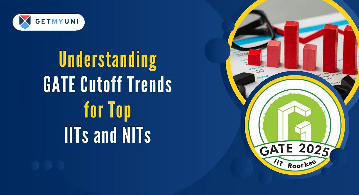 GATE Cutoff Trends for Top IITs and NITs: Check Previous Year's Cutoffs