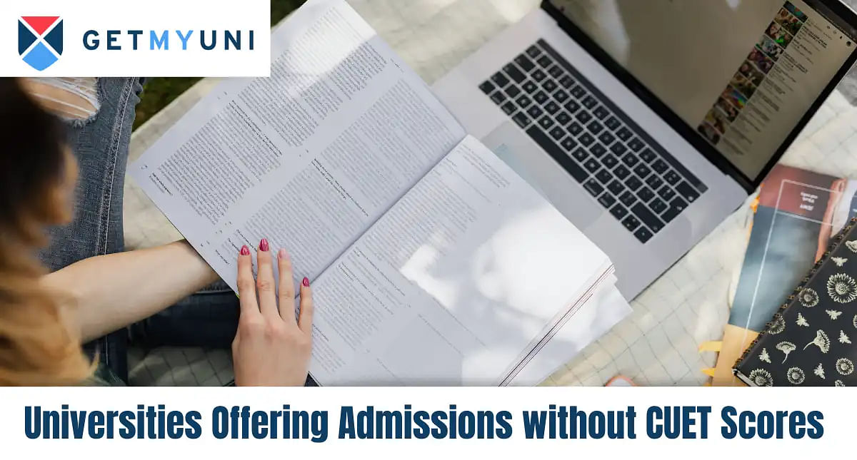 Universities Offering Admissions without CUET Scores 2024