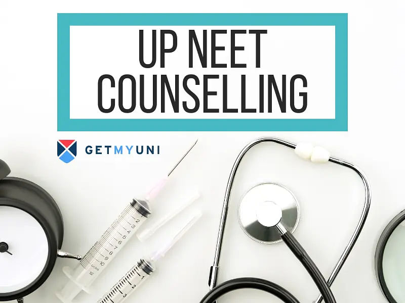 UP NEET Counselling 2024: Dates, Eligibility, Registration, Documents