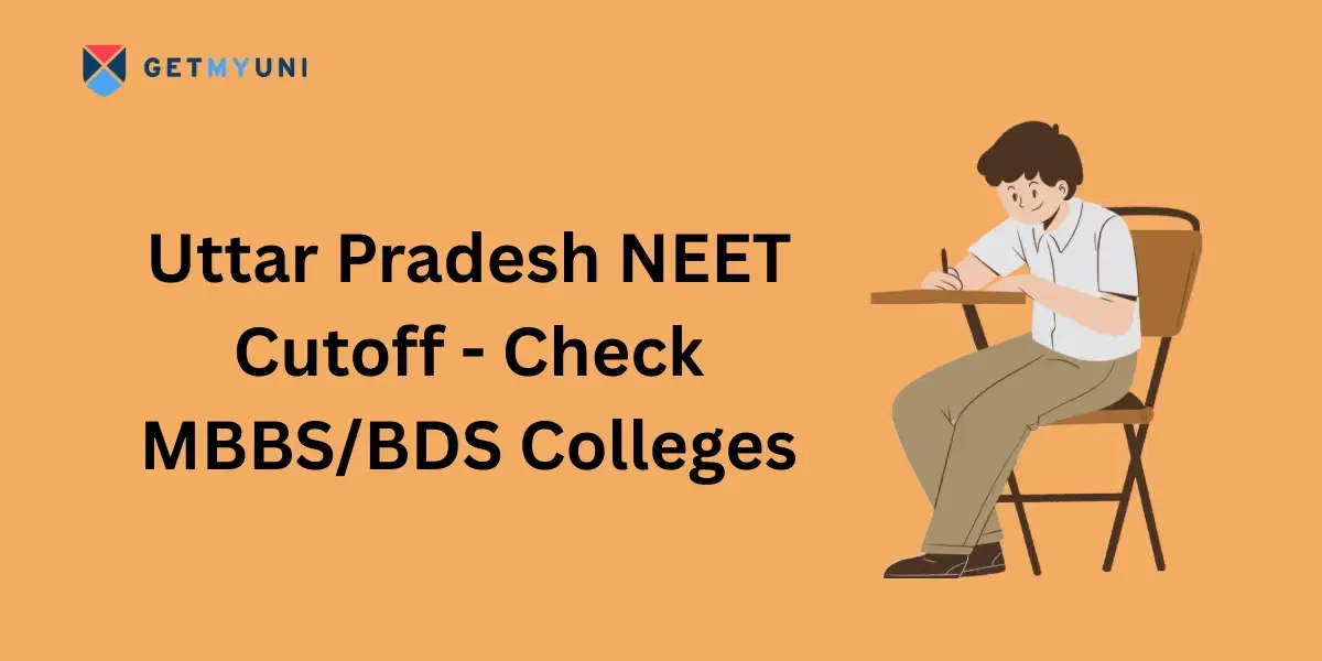Uttar Pradesh NEET Cutoff 2025 - Check MBBS/BDS Colleges