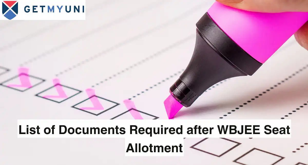 List of Documents Required after WBJEE Seat Allotment 2024