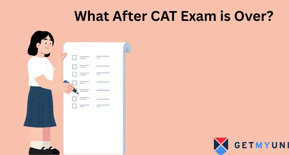 What After CAT Exam is Over? Important Steps and Guides