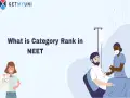 What is Category Rank in NEET 2026?