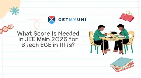 What Score Is Needed in JEE Main 2026 for BTech ECE in IIITs?