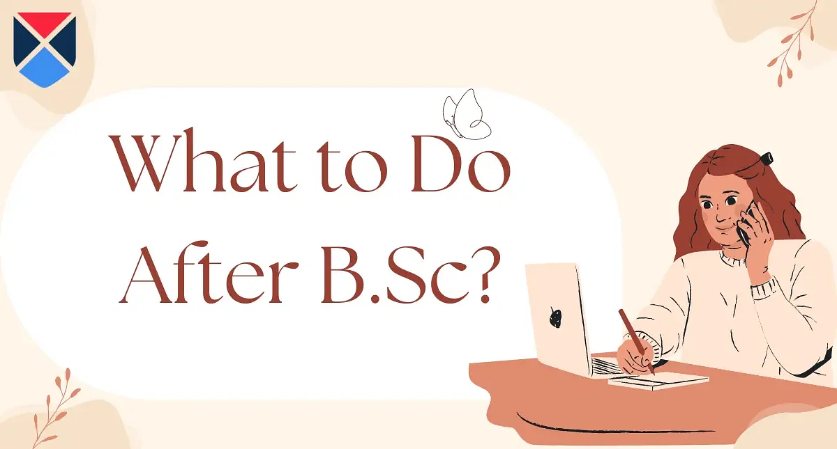 What to Do After B.Sc? Courses and Career Options after B.Sc