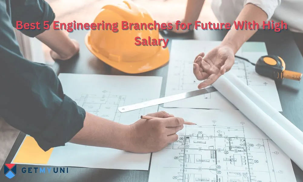 Best 5 Engineering Branches for Future With High Salary