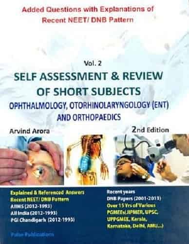 Self-Assessment and Review of Short Subjects (Ophthalmology, Orthopaedics & ENT) by Arvind Arora