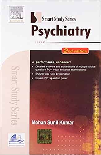 Smart Study Series: Psychiatry by Mohan Sunil Kumar