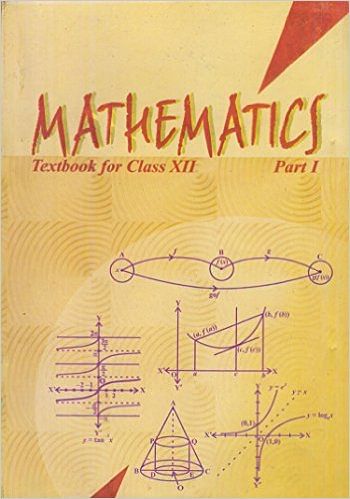 Mathematics Class XII NCERT Textbook (Parts 1 & 2)