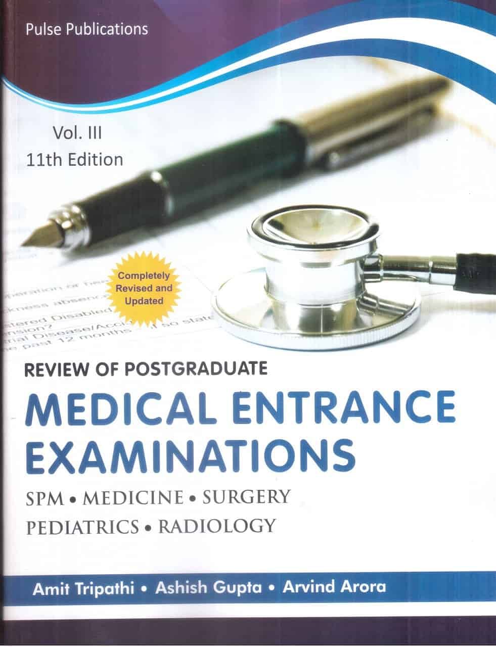 Review of Post Graduate Medical Entrance Examinations (Pathology, Microbiology, Surgery, ENT, Orthopaedics, Skin, Anaesthesia) by Amit Tripathi/Ashish Gupta/Arvind Arora.