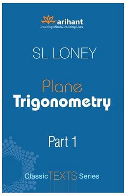 S.L. Loney for Trigonometry and Coordinate Geometry