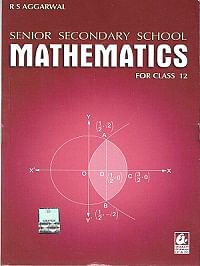 Senior Secondary School Mathematics for Class 12