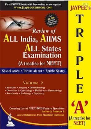 Jaypee’s Triple-A (A Treatise for NEET-Volumes 2) Review of All India, AIIMS, All States Examination by Taruna Mehra, Apurba Sastry Sakshi Arora
