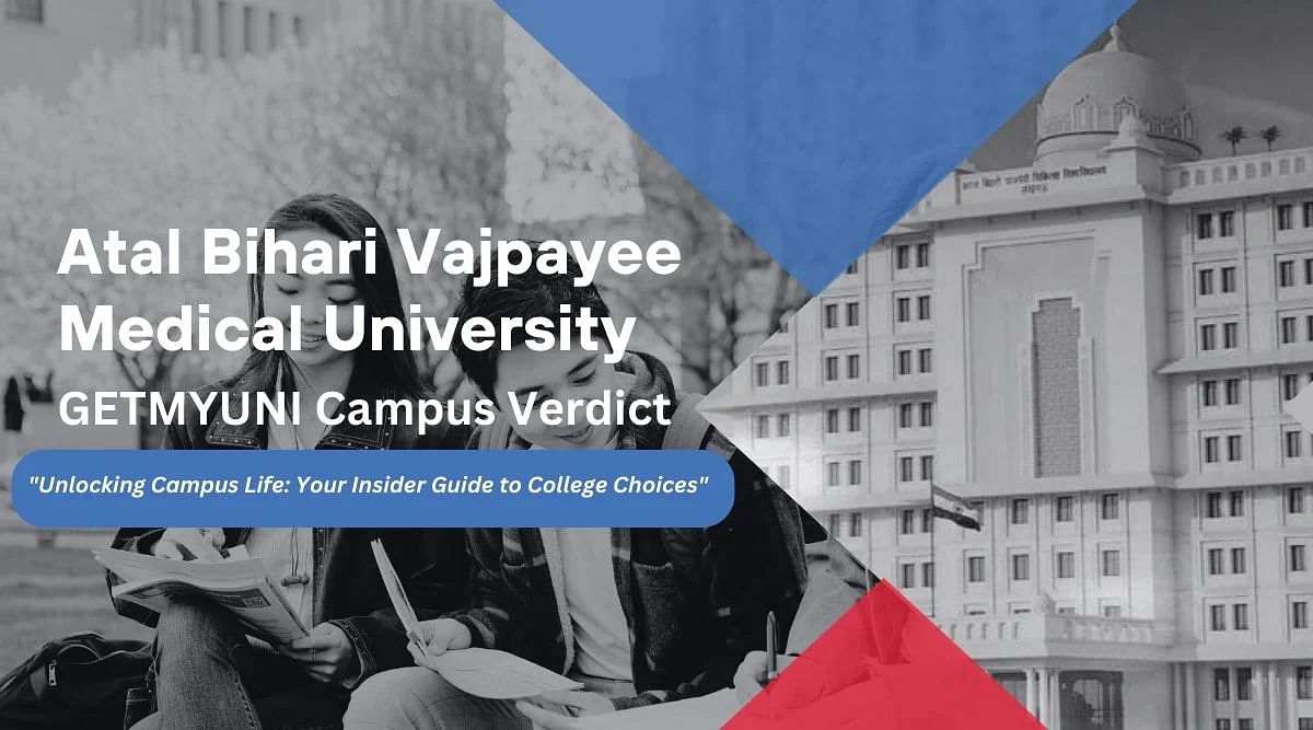 GetMyUni's Verdict on Atal Bihari Vajpayee Medical University