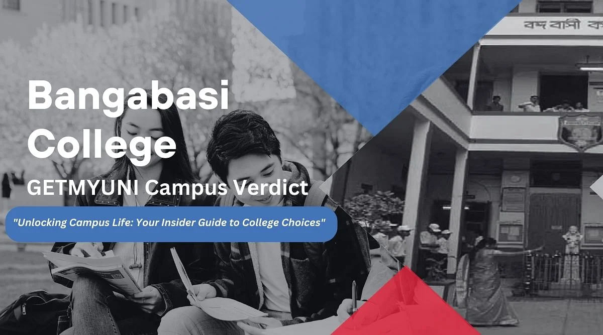GetMyUni's Verdict on Bangabasi College