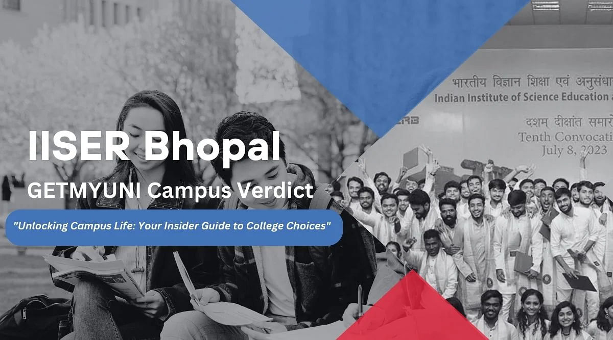 GetMyUni's Verdict on IISER Bhopal