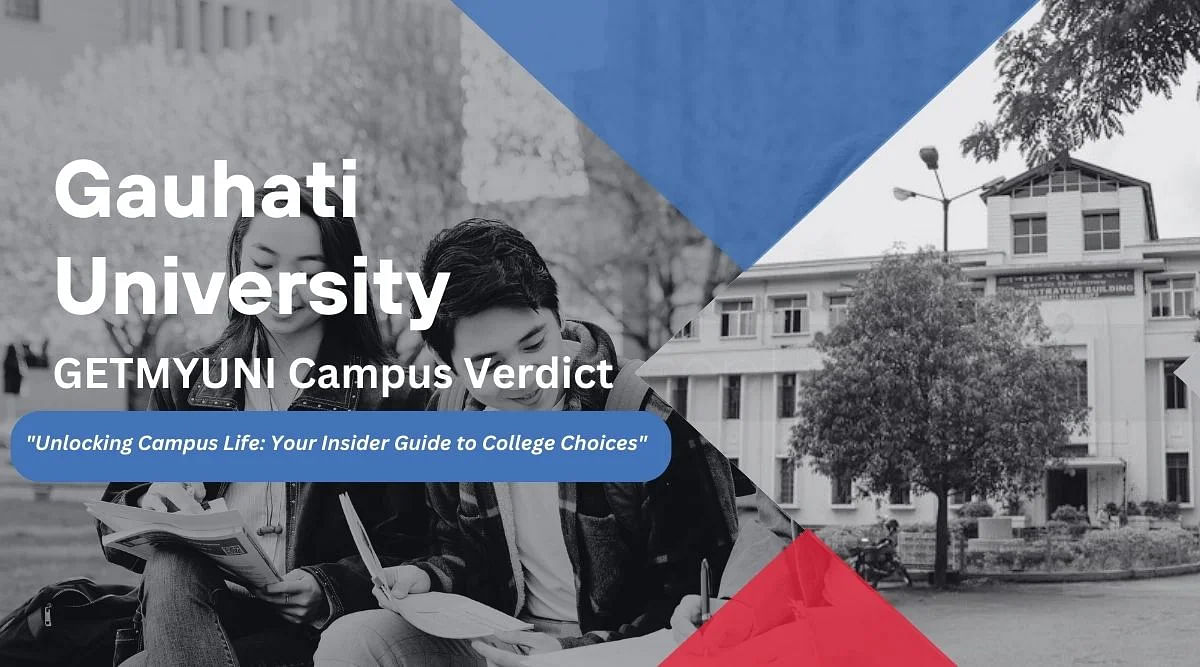 GetMyUni's Verdict on Gauhati University