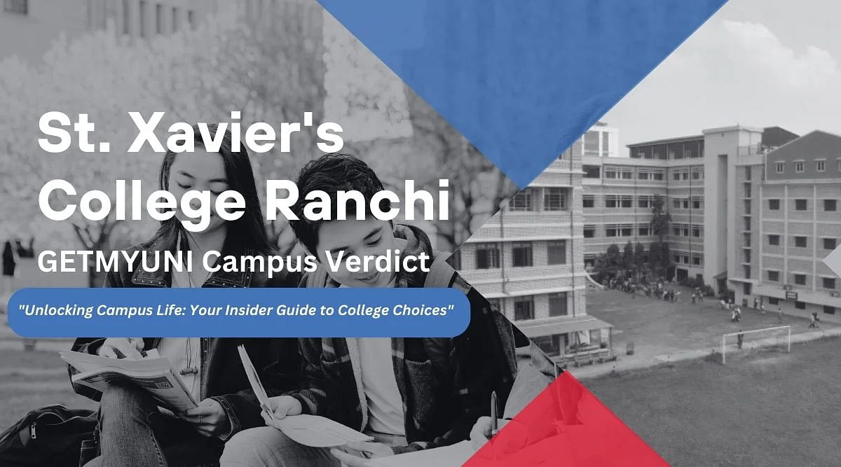 GetMyUni's Verdict on St. Xavier's College Ranchi