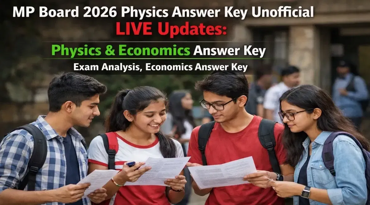 MP 12th Board Physics Answer Key Unofficial 2026 LIVE Updates: Exam Analysis, Economics Answer Key 