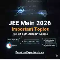 JEE Main 2026 (Jan 23-24): Experts Spot Important Topics from Day 1 & 2 That Could Save Your Score