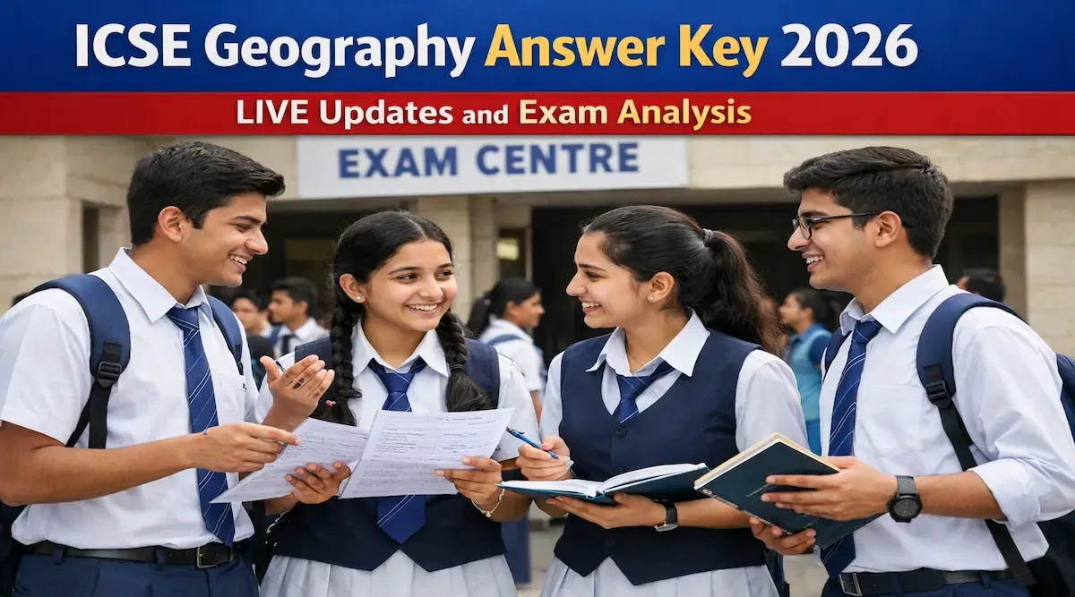ICSE Geography Answer Key 2026 LIVE Updates: Exam Started; Answer Key After 1 PM