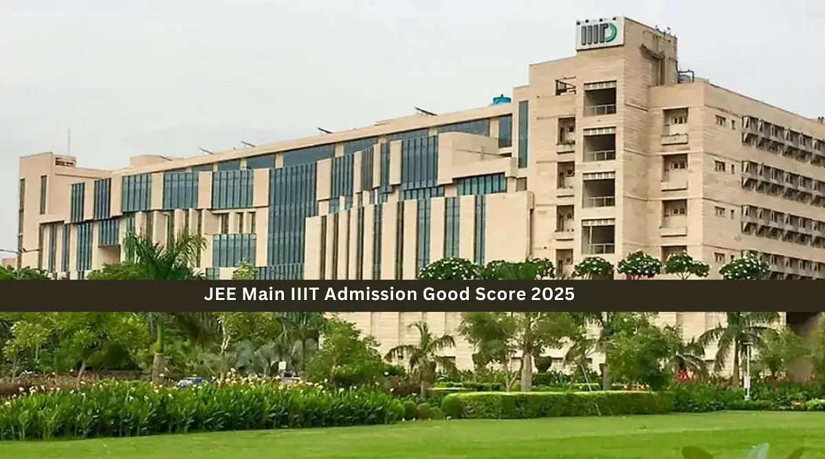 JEE Main IIIT Admission Good Score 2025