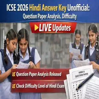 ICSE 2026 Hind Answer Key 2026 (OUT) LIVE Updates: Paper Solving Ends; Question Paper Analysis