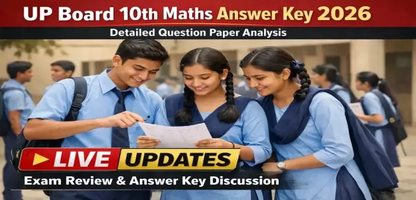 UP Board 10th Maths Answer Key 2026 LIVE Updates: Detailed Question Paper Analysis