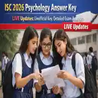 ISC 2026 Psychology Answer Key LIVE Updates: Unofficial Key, Detailed Exam Analysis