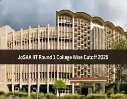 JoSAA IIT Round 1 College Wise Cutoff 2025: Opening Closing Rank PDF