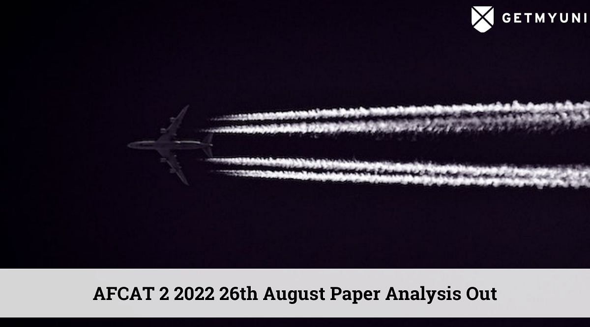 AFCAT 2 2022 26th August Paper Analysis (Out): Check Level of Difficulty and Expected Cutoff