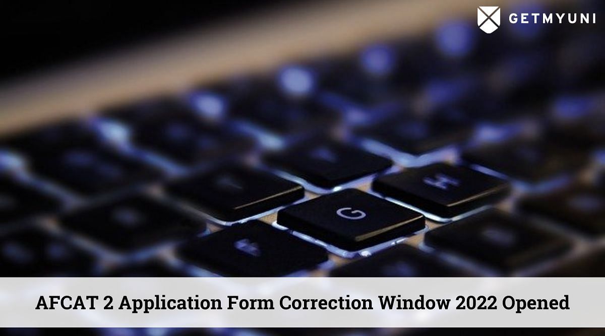 AFCAT 2 Application Form Correction Window 2022 Opened