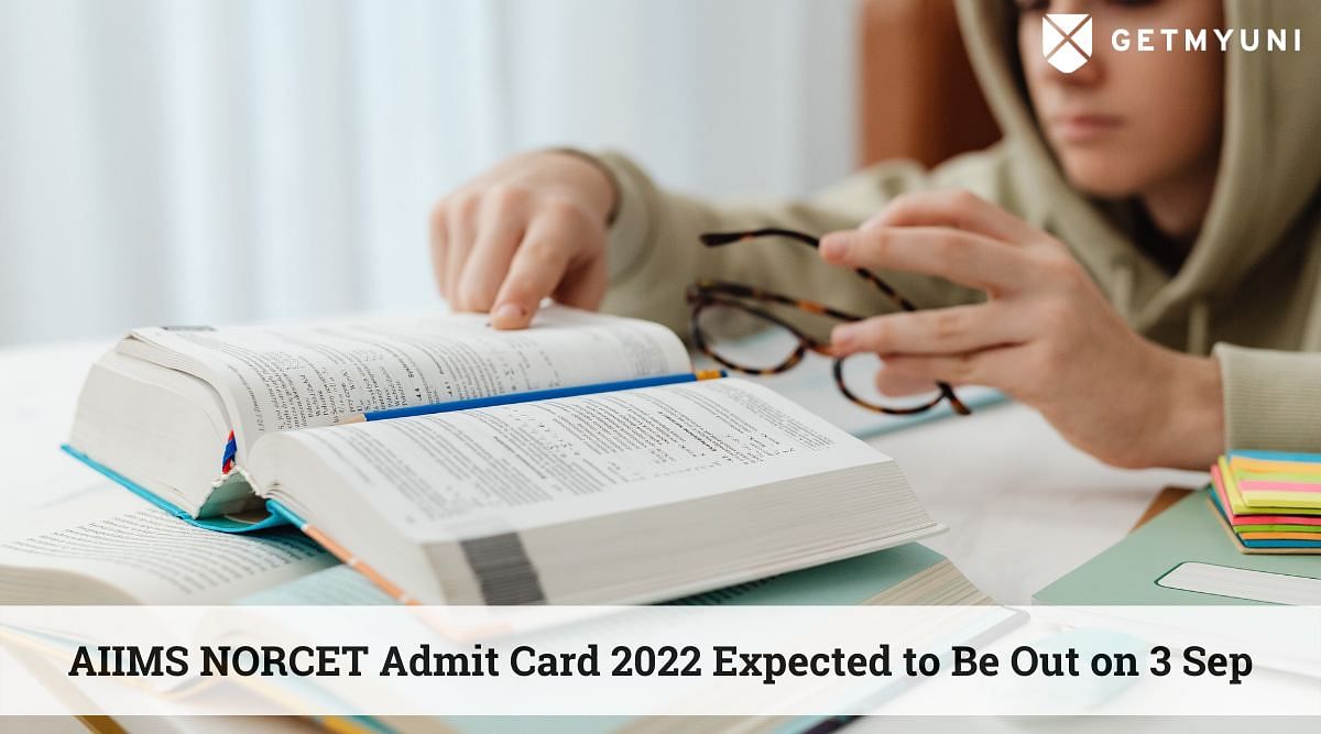 AIIMS NORCET Admit Card 2022 Expected to Be Out on 3 Sep at aiimsexams.ac.in