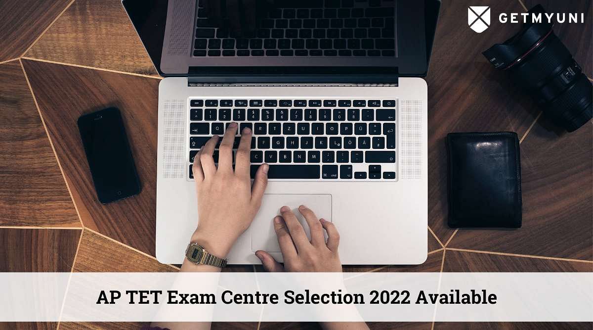 AP TET Exam Centre Selection 2022 Available Now