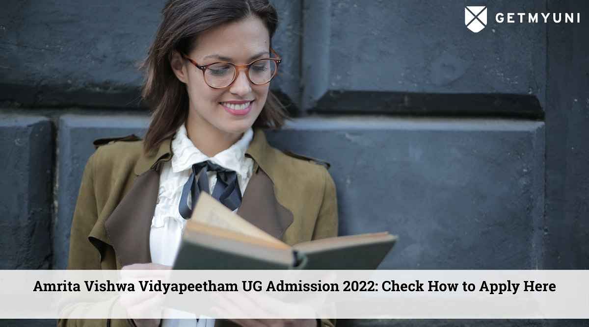 Amrita Vishwa Vidyapeetham UG Admission 2022 Ongoing: Check How to Apply Here