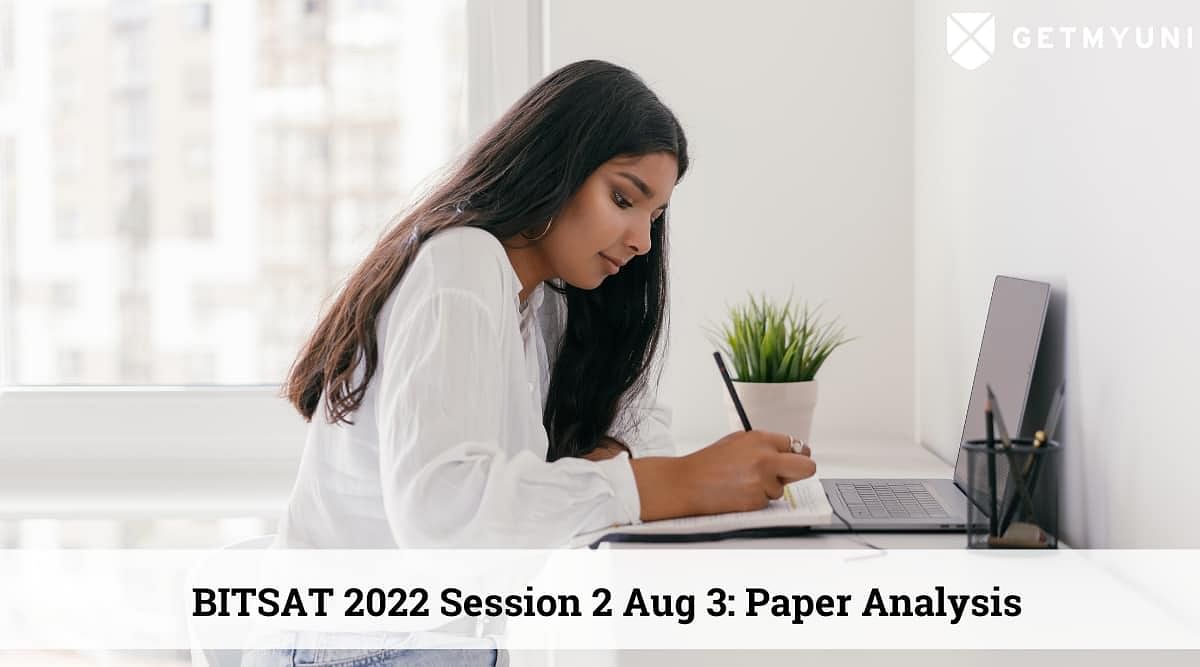 BITSAT 2022 Session 2 Paper Analysis and Questions with Solution for August 3