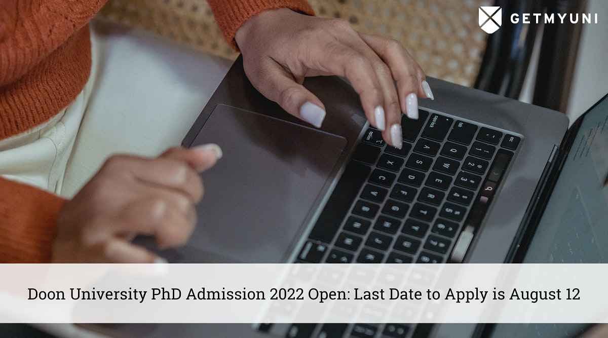 Doon University PHD 2022 Admission Open: Apply Till August 12