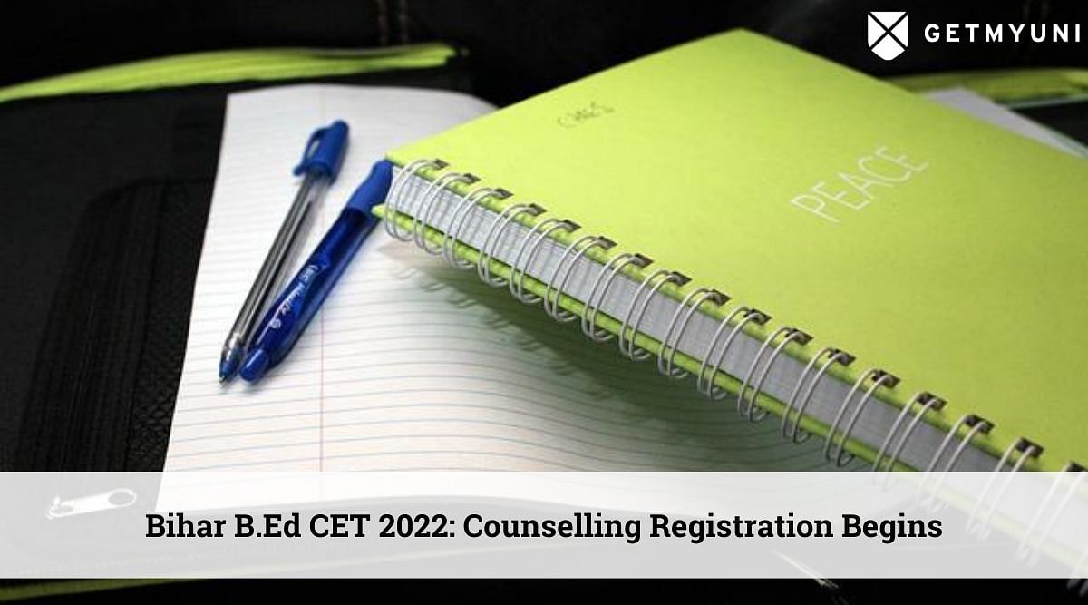 Bihar B.Ed CET 2022: Counselling Registration Begins