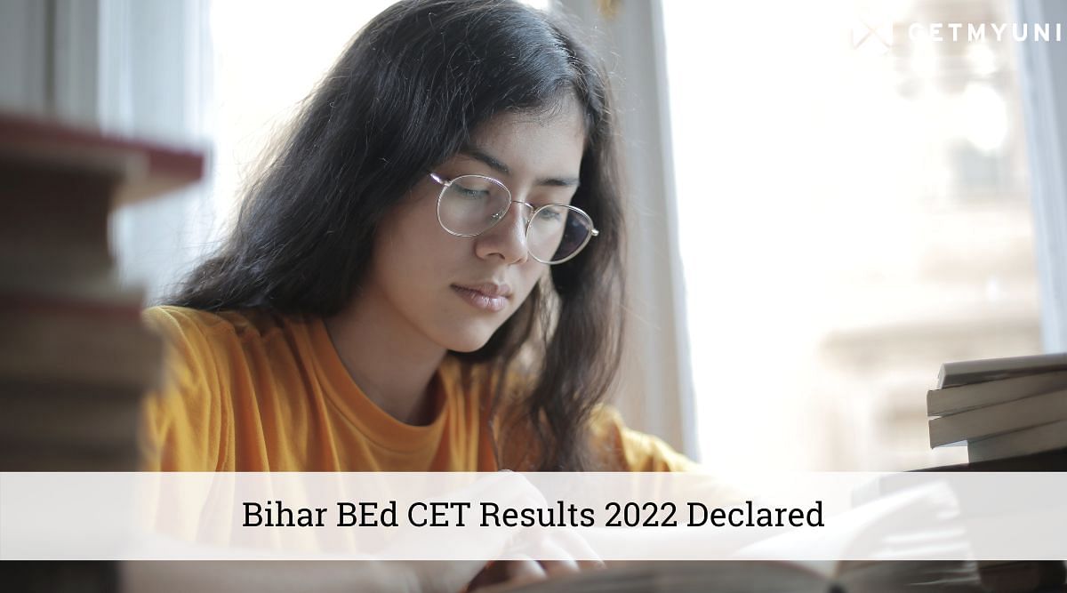 Bihar BEd CET Results 2022 Declared: Download Your Scorecard Now