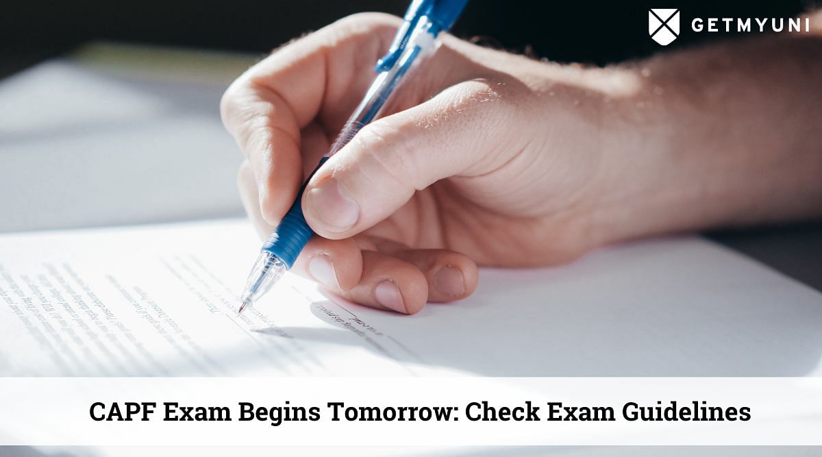 CAPF Exam Begins Tomorrow, August 7 2022: Check Exam Guidelines & Previous Years’ Papers