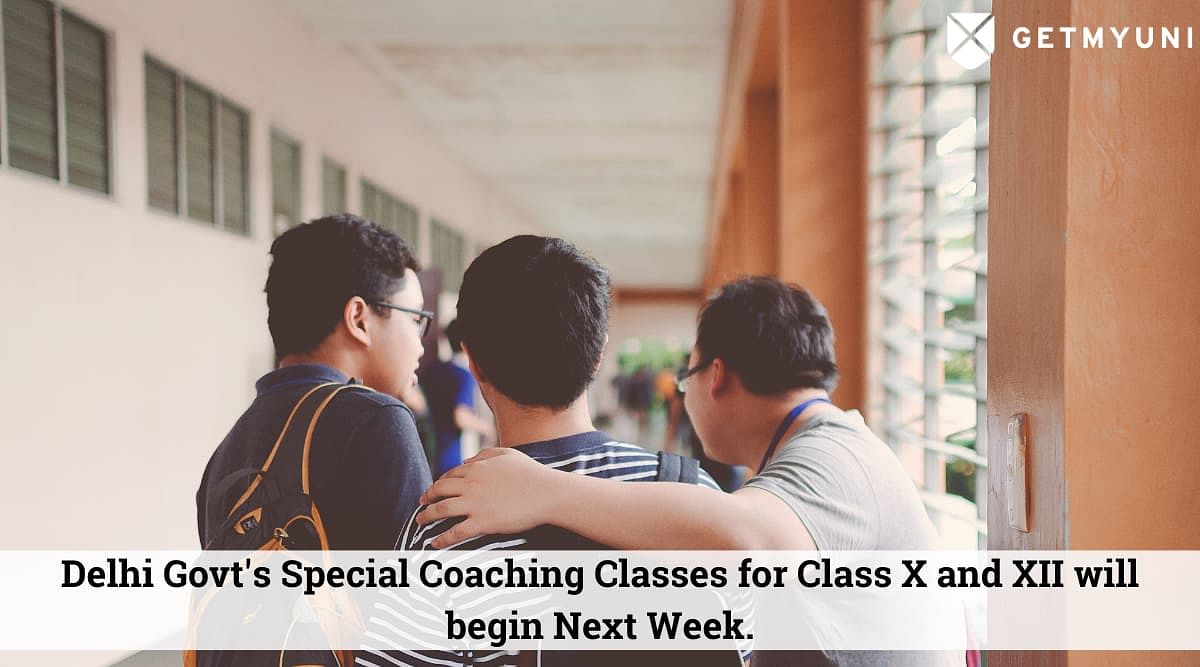 Delhi Govt's Special Coaching Classes for X and XII will begin Next Week.